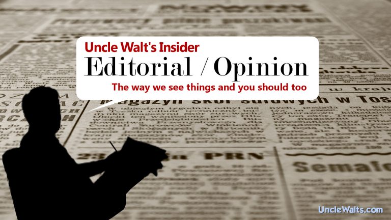 Uncle Walt's Insider - Editorial / Opinion