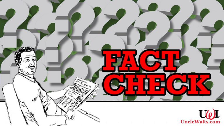 Uncle Walt's Fact Check.