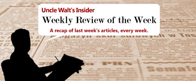 Uncle Walt's Insider Week in Review